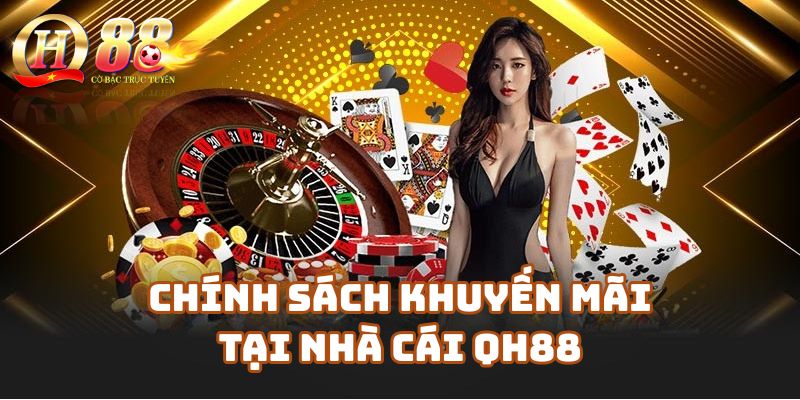 Tổng Quan Về Chính Sách Khuyến Mãi Tại Nhà Cái Qh88