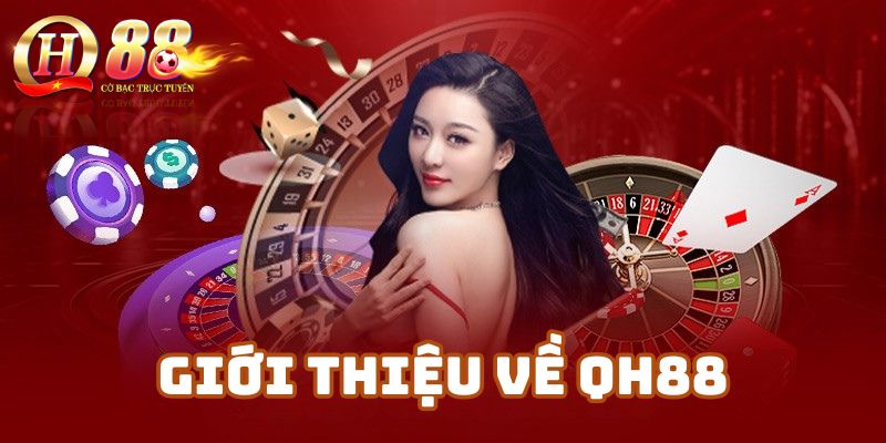 Tổng quan ngắn gọn về Qh88 – nhà cái uy tín tại thị trường Việt Nam